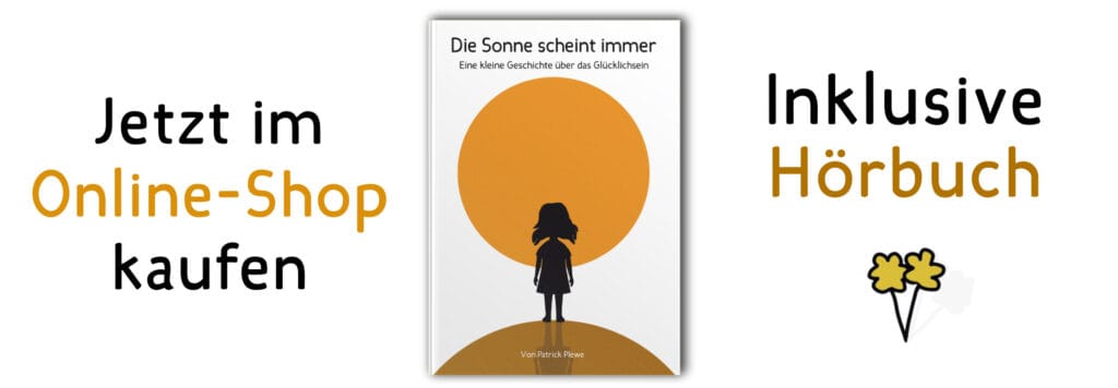 Cover des Kinderbuchs "Die Sonne scheint immer" von Patrick Plewe mit Werbetexten "Inklusive Hörbuch" und "Jetzt im Online-Shop kaufen"
